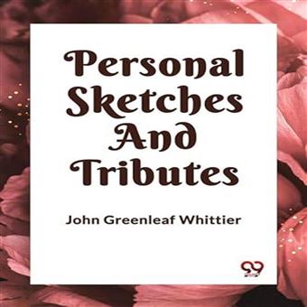 Personal Sketches And Tributes - 1