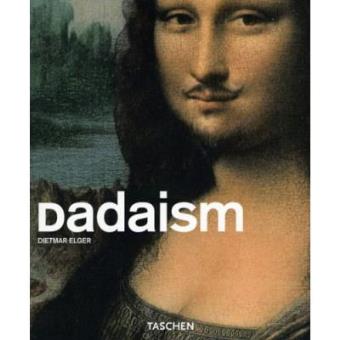Dadaism (Taschen Basic Art Series) - 1