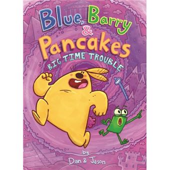 Blue, Barry & Pancakes: Big Time Trouble - 1