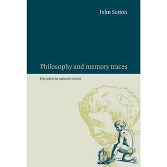 Philosophy and Memory Traces - Descartes to Connectionism - Hardback - 1998 - 1