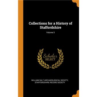 collections For AHistory Of Staffordshire, Volume Hardcover