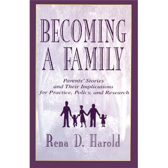 Becoming a Family - Parents' Stories and Their Implications for Practice, Policy and Research - Hardback - 2000 - 1