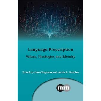 Language Prescription Values, Ideologies And Identity Multilingual Matters - 1
