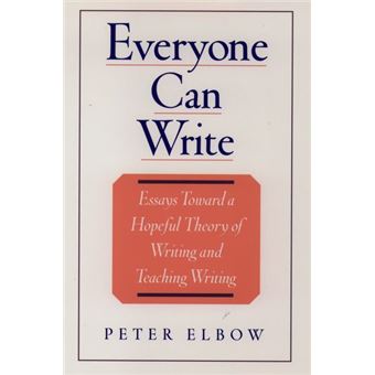 Everyone Can Write - Essays Toward a Hopeful Theory of Writing and Teaching Writing - Paperback - 2000 - 1