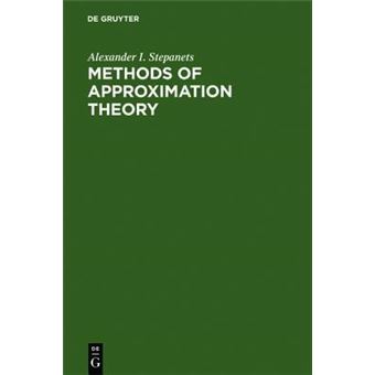 Methods of Approximation Theory | Alexander I. Stepanets - 1
