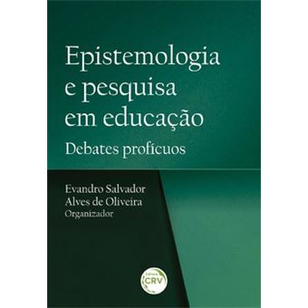 Epistemologia E Pesquisa Em Educação - 1