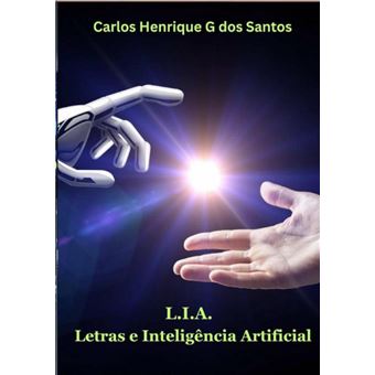 L.I.A. - Letras E Inteligência Artificial - 1
