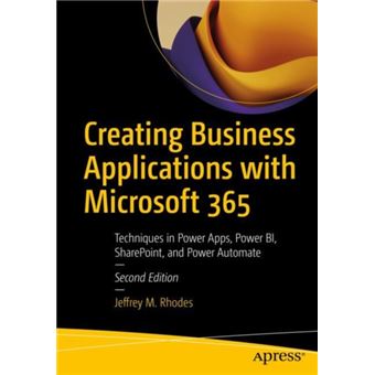 Creating Business Applications With Microsoft 365 - 1