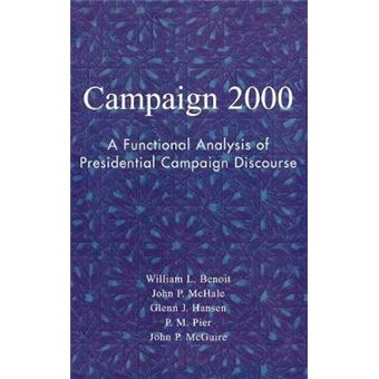Campaign 2000 : A Functional Analysis of Presidential Campaign Discourse - 1