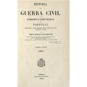 Historia da guerra civil e do estabelecimento do governo parlamentar em portugal. [volumes i e ii] - 1