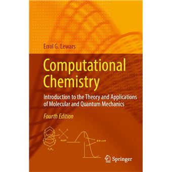 Computational Chemistry: Introduction to the Theory and Applications of Molecular and Quantum Mechanics - 1