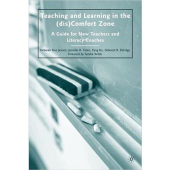 Teaching and Learning in the (dis)Comfort Zone - A Guide for New Teachers and Literacy Coaches - Paperback - 2010 - 1