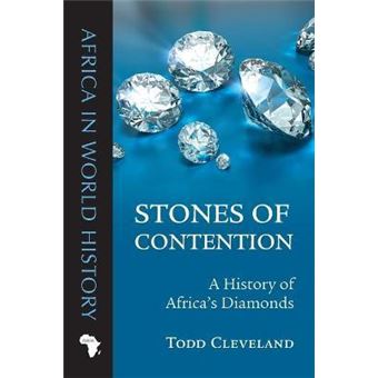 Stones of Contention : A History of Africa's Diamonds - 1