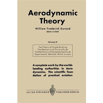 Aerodynamic Theory - A General Review of Progress Under a Grant of the Guggenheim Fund for the Promotion of Aeronautics - Paperback / softback - 0 - 1