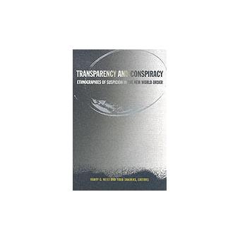 Transparency and Conspiracy - Ethnographies of Suspicion in the New World Order - Paperback - 2003 - 1