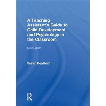 A Teaching Assistant's Guide to Child Development and Psychology in the Classroom - Hardback - 2010 - 1
