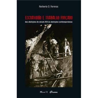 Escravidão E Trabalho Forçado - 1