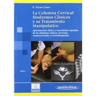 La Columna Cervical, Sindromes Clinicos Y Su Tratamiento Manipulativo - 1