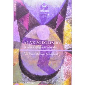 A Cancao Do Desejo. A Musica Na Relacao Pais - Bebe - 1