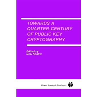 Towards a Quarter-Century of Public Key Cryptography - A Special Issue of Designs, Codes and Cryptography an International Journal - Hardback - 2000 - 1
