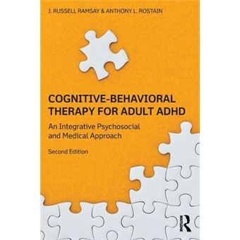 Cognitive-Behavioral Therapy for Adult ADHD - An Integrative Psychosocial and Medical Approach - Paperback - 2014 - 1