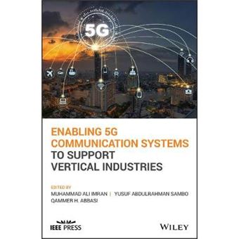 Enabling 5G Communication Systems To Support Vertical Industries Wiley  Ieee - 1