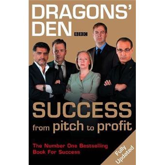 Dragons' Den : Success, from Pitch to Profit - 1