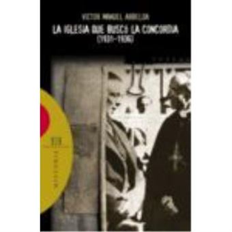 La Iglesia Que Busco La Concordia (1931-1936) - 1