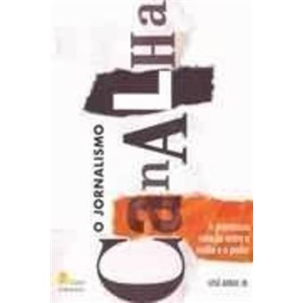 O Jornalismo Canalha - 1