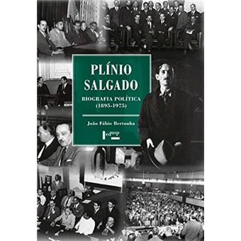 Plínio Salgado: Biografia Política (1895-1975) - 1