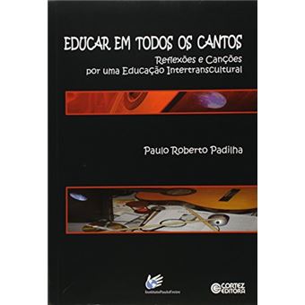 Educar Em Todos Os Cantos - Reflexoes E Cancoes Po - 1