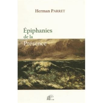 Epiphanies De La Présence - Essais Sémio-Esthétiques - 1