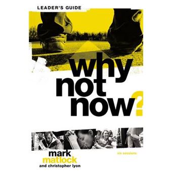 Why Not Now Leader'S Guide You Dont Have To Grow Up To Follow Jesus - 1