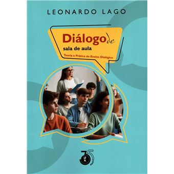 Diàlogo De Sala De Aula: Teoria E Prática Do Ensino Dialógico - 1