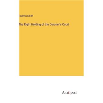 The Right Holding Of The Coroners Court - 1