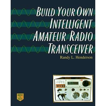 Build Your Own Intelligent Amateur Radio Transceiver - Paperback - 1996 - 1