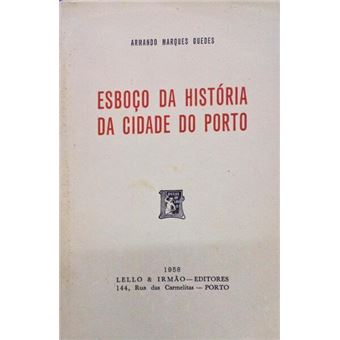 Esboço da história da cidade do porto. - 1