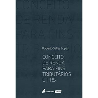 Conceito De Renda Para Fins Tributários E Ifrs - 1