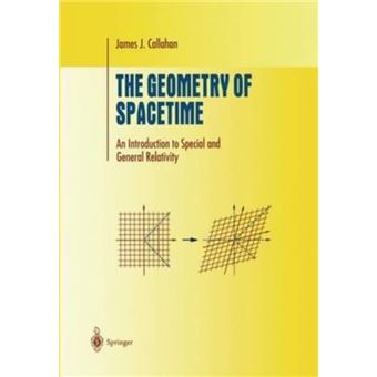 The Geometry Of Spacetime  An Introduction To Special And General Relativity - 1
