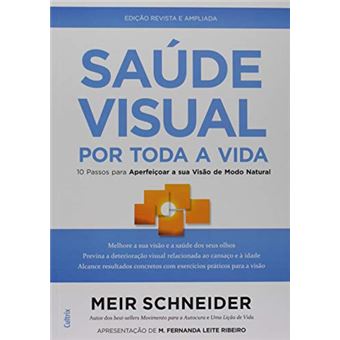 Saúde Visual Por Toda A Vida: 10 Passos para Aperfeiçoar a sua Visão de Modo Natural - 1