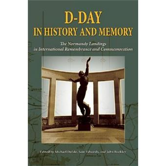 D-Day in History and Memory - The Normandy Landings in International Remembrance and Commemoration - Paperback - 2014 - 1