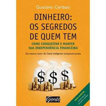 Dinheiro. Os Segredos De Quem Tem - 1