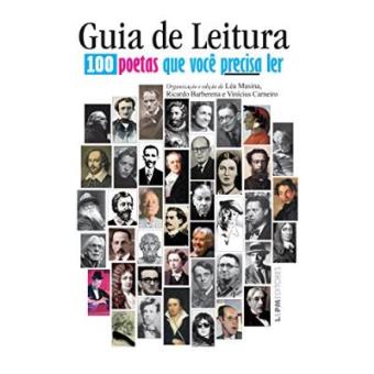Guia De Leitura. 100 Poetas Que Você Precisa Ler - 1