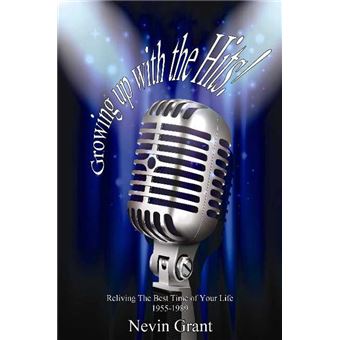 Growing Up With The Hits Reliving The Best Time Of Your Life 19551989 - 1