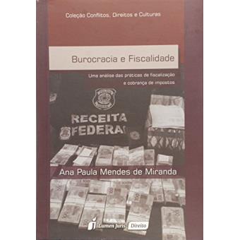 Burocracia e Fiscalidade. Uma Análise das Práticas de Fiscalização e Cobrança de Impostos 2015 - 1