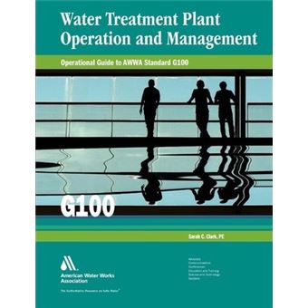 Operational Guide to AWWA Standard G100 : Water Treatment Plant Operations - 1