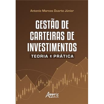 Gestão De Carteiras De Investimentos: Teoria E Prática - 1