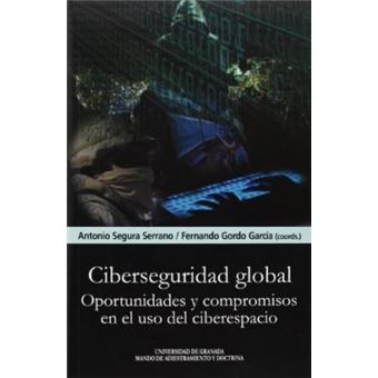 Ciberseguridad global: oportunidades y compromisos en el uso del ciberespacio - 1