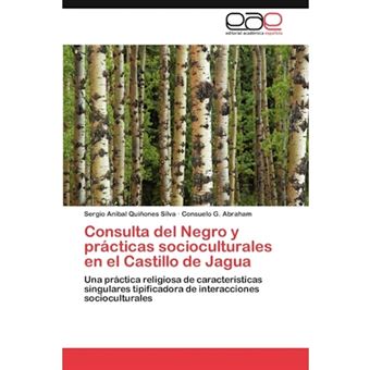 Consulta del Negro y Practicas Socioculturales En El Castillo de Jagua - Paperback / softback - 2012