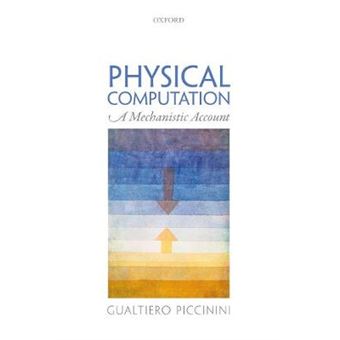 Physical Computation ( A Mechanistic Account ) - 1